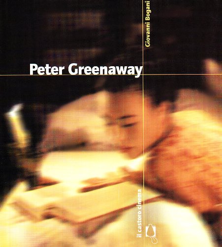 Peter Greenaway (Il Castoro cinema) Film, Art & Culture