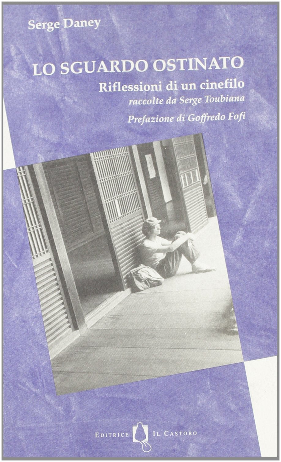 Lo sguardo ostinato. Riflessioni di un cinefilo book