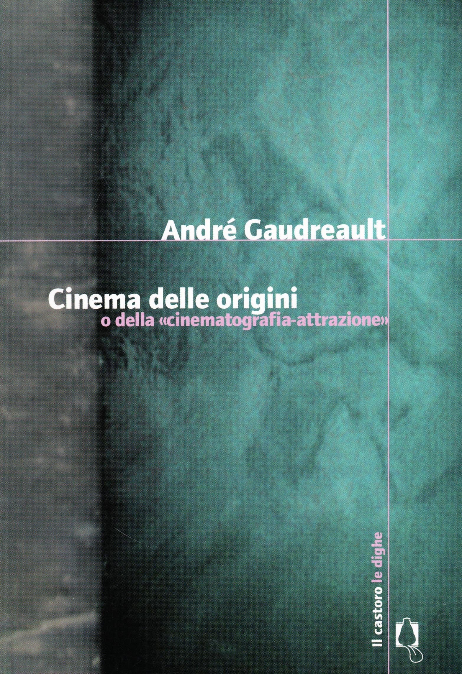 Cinema delle origini o della «cinematografia-attrazione» book