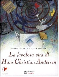 La favolosa vita di Hans Christian Andersen book