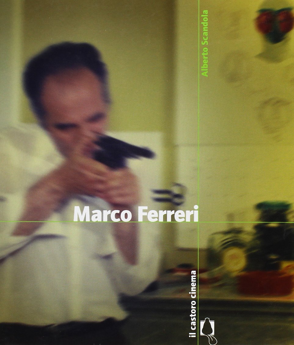 Marco Ferreri (Il Castoro cinema) Film, Art & Culture