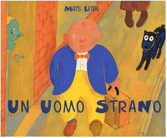 Un uomo strano. Ediz. illustrata (Il Castoro bambini) Children's books