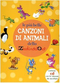 Le più belle canzoni di animali dello Zecchino d'oro (Il Castoro bambini) Children's books