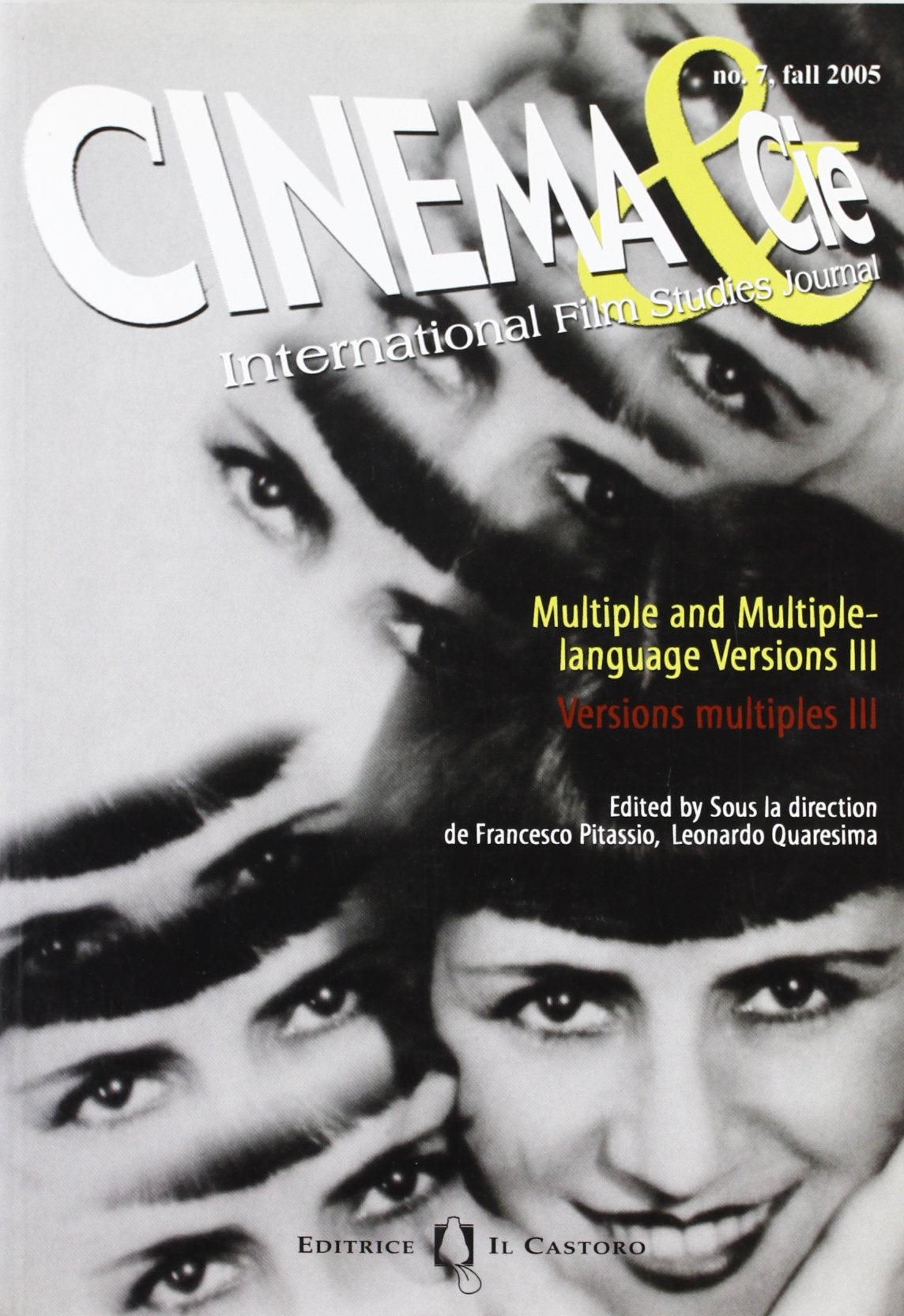 Cinema & Cie. International film studies journal. Ediz. inglese e francese. Multiple and multiplelanguage versions III (Vol. 7) Film, Art & Culture
