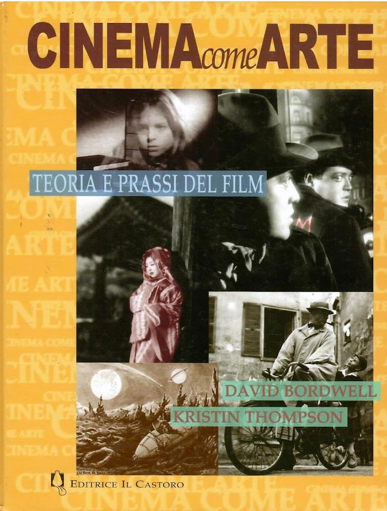 Cinema come arte. Teoria e prassi del film Film, Art & Culture