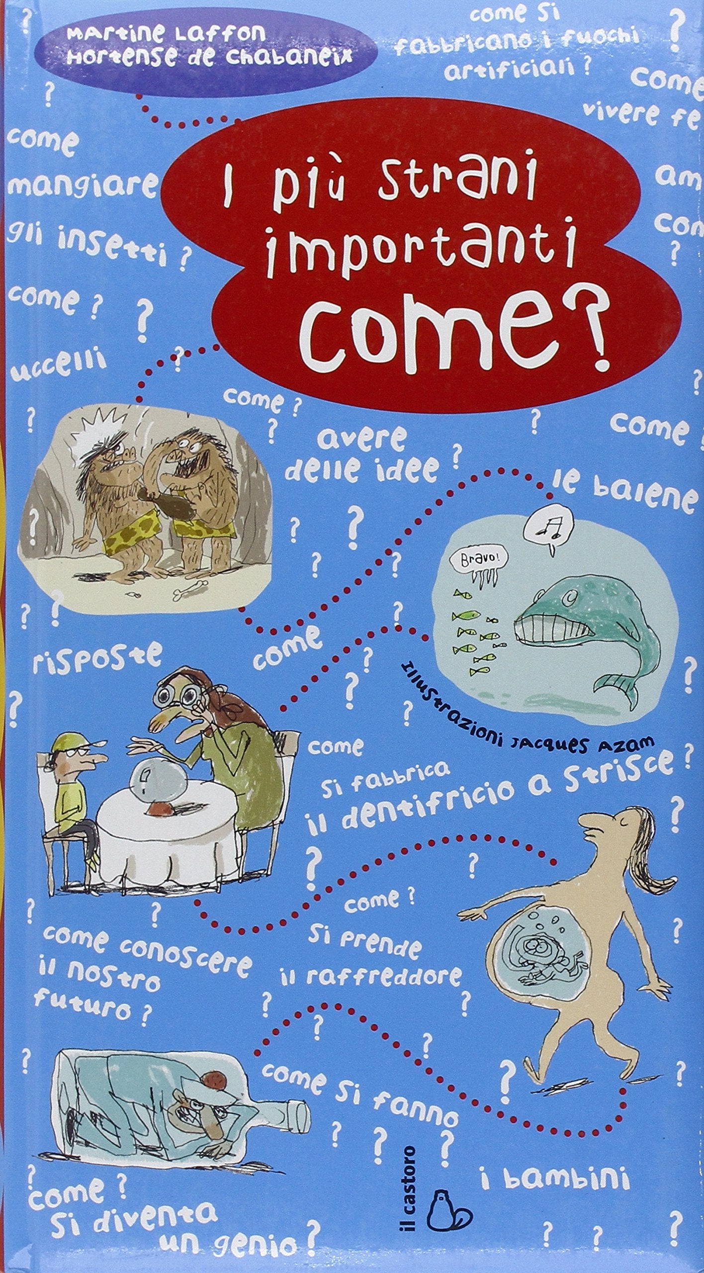 I più strani importanti come? book