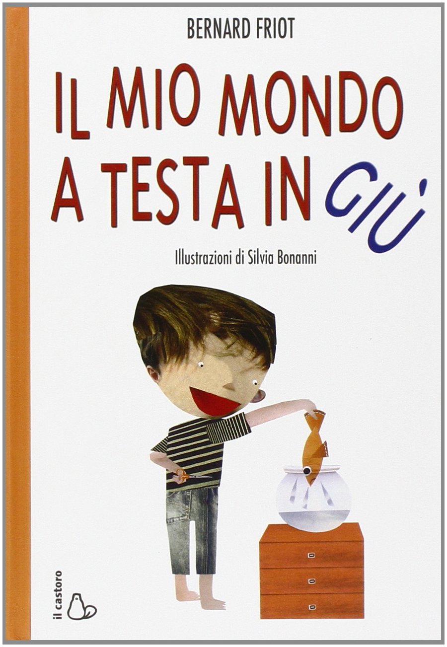 Il mio mondo a testa in giù Novels & Short Stories