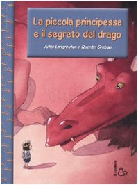 La piccola principessa e il segreto del drago (Il Castoro bambini) Contemporary literature