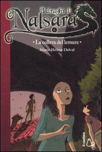La collera del lemure. I draghi di Nalsara (Vol. 6) (Il Castoro bambini) Novels & Short Stories