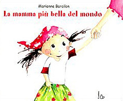 La mamma più bella del mondo Children's books