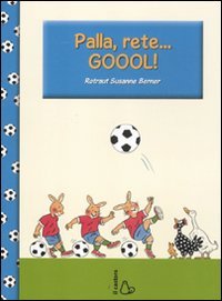Palla, rete... goool! Ediz. illustrata (Anch'io so leggere!) Novels & Short Stories