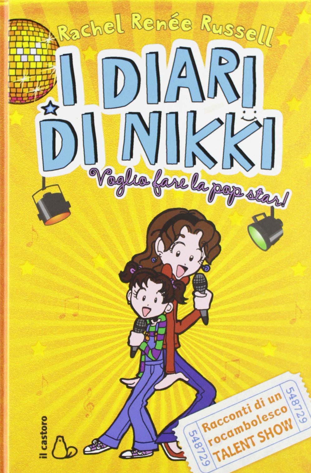 Voglio fare la popstar! I diari di Nikki (Il Castoro bambini) Non-fiction