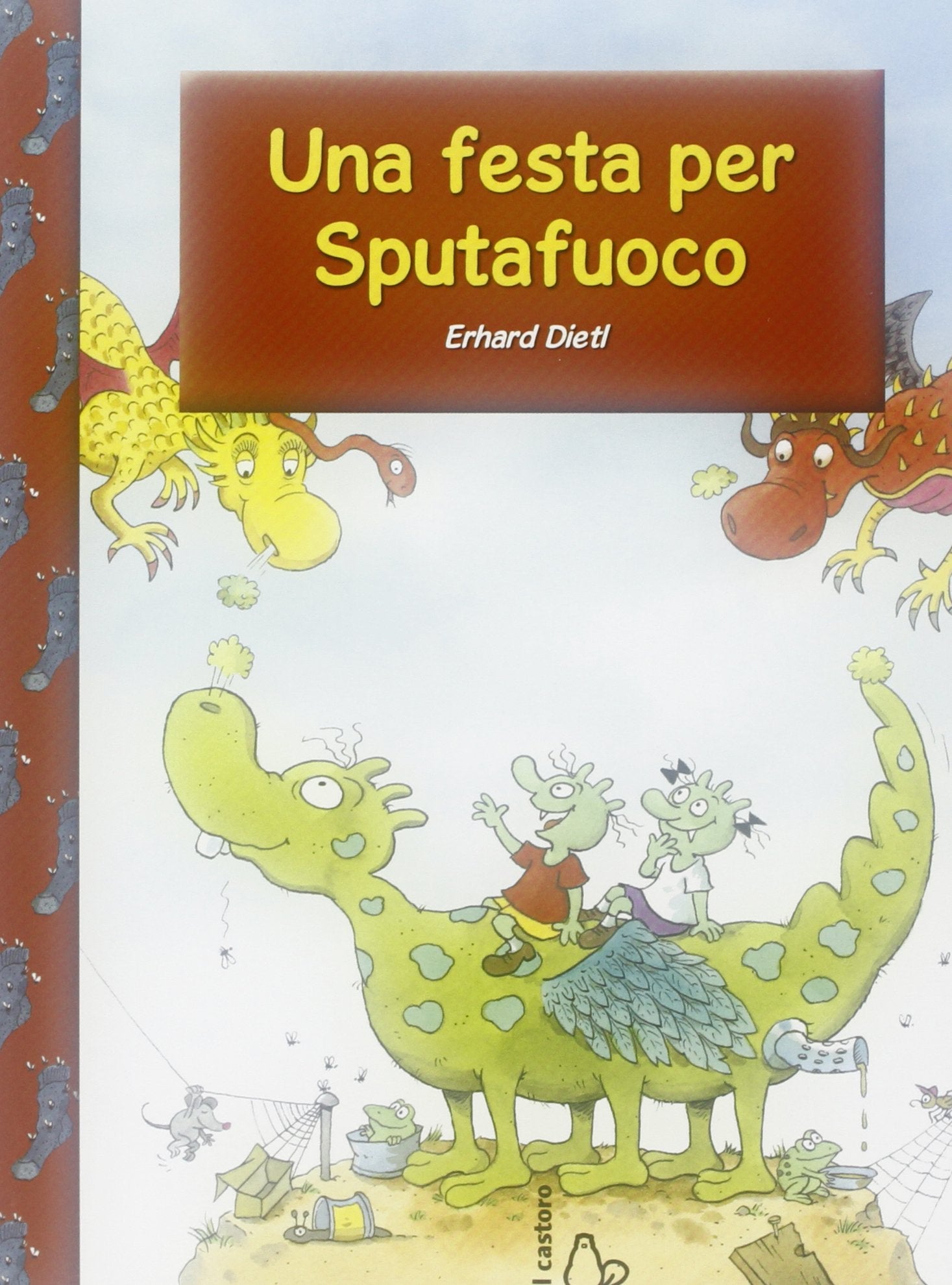 Una festa per Sputafuoco (Il Castoro bambini) Children's books