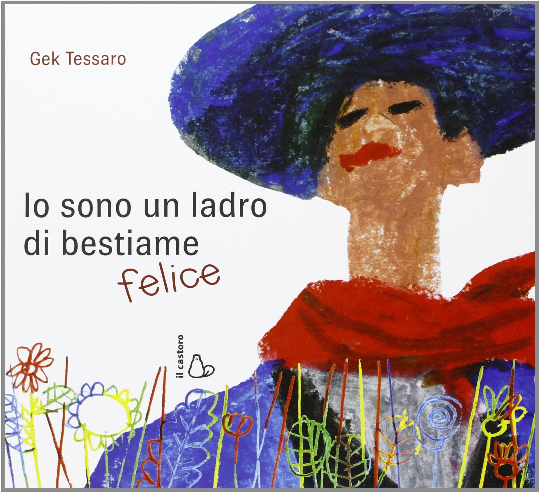 Io sono un ladro di bestiame felice. Ediz. illustrata book