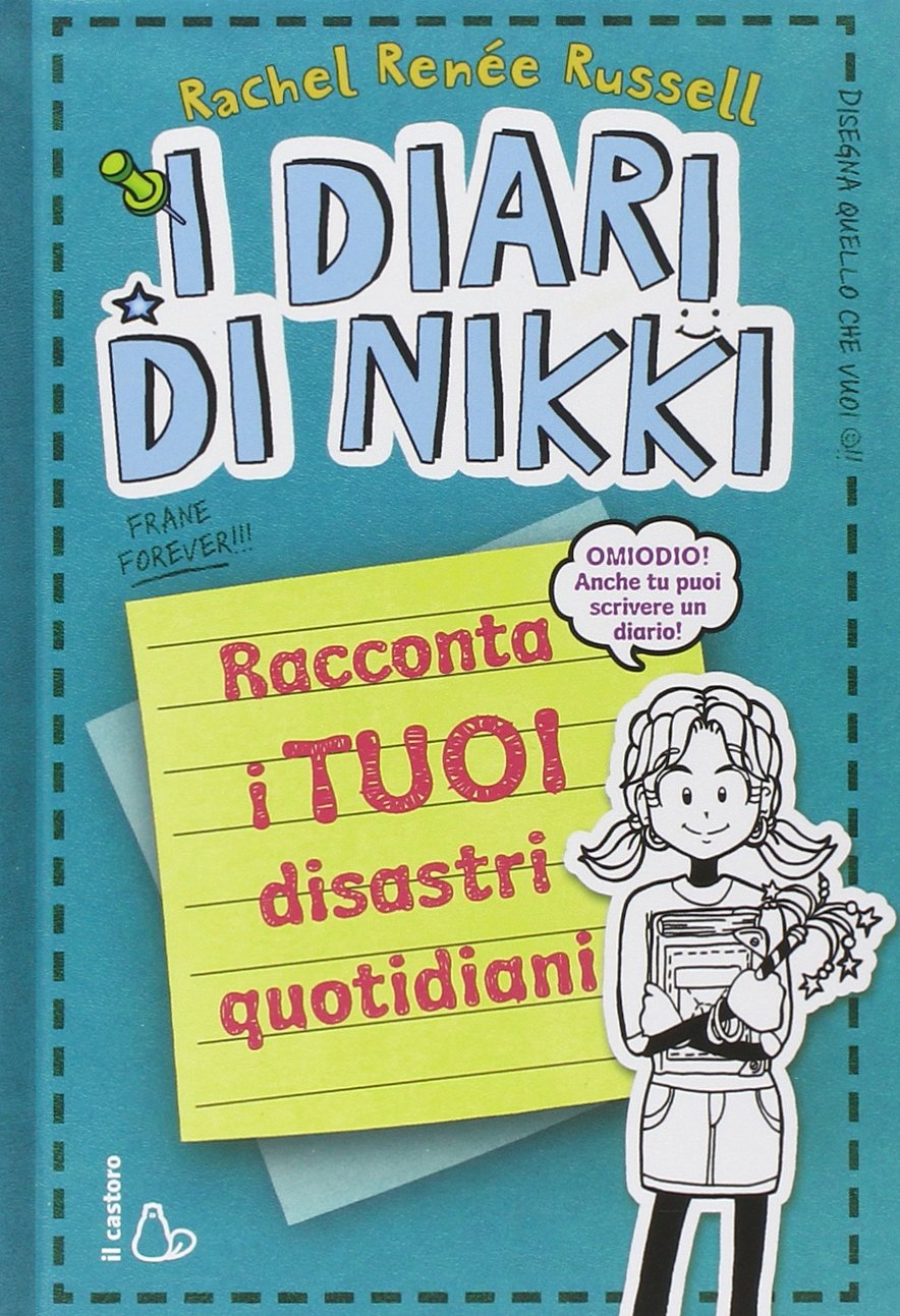 Racconta i tuoi disastri quotidiani. I diari di Nikki Children's books