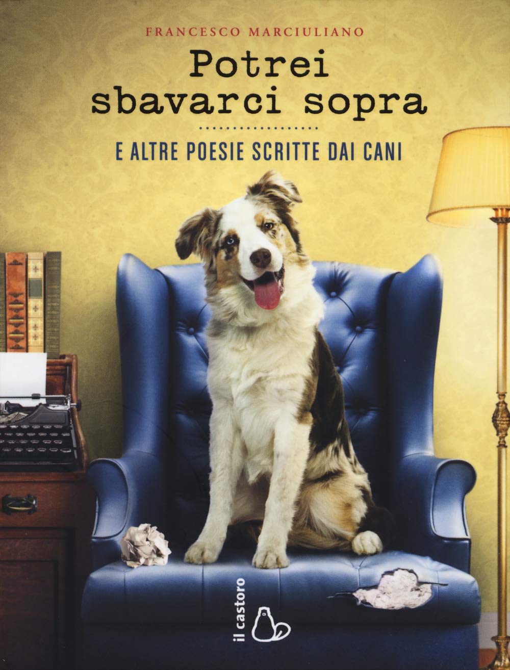 Potrei sbavarci sopra. E altre poesie scritte da cani book