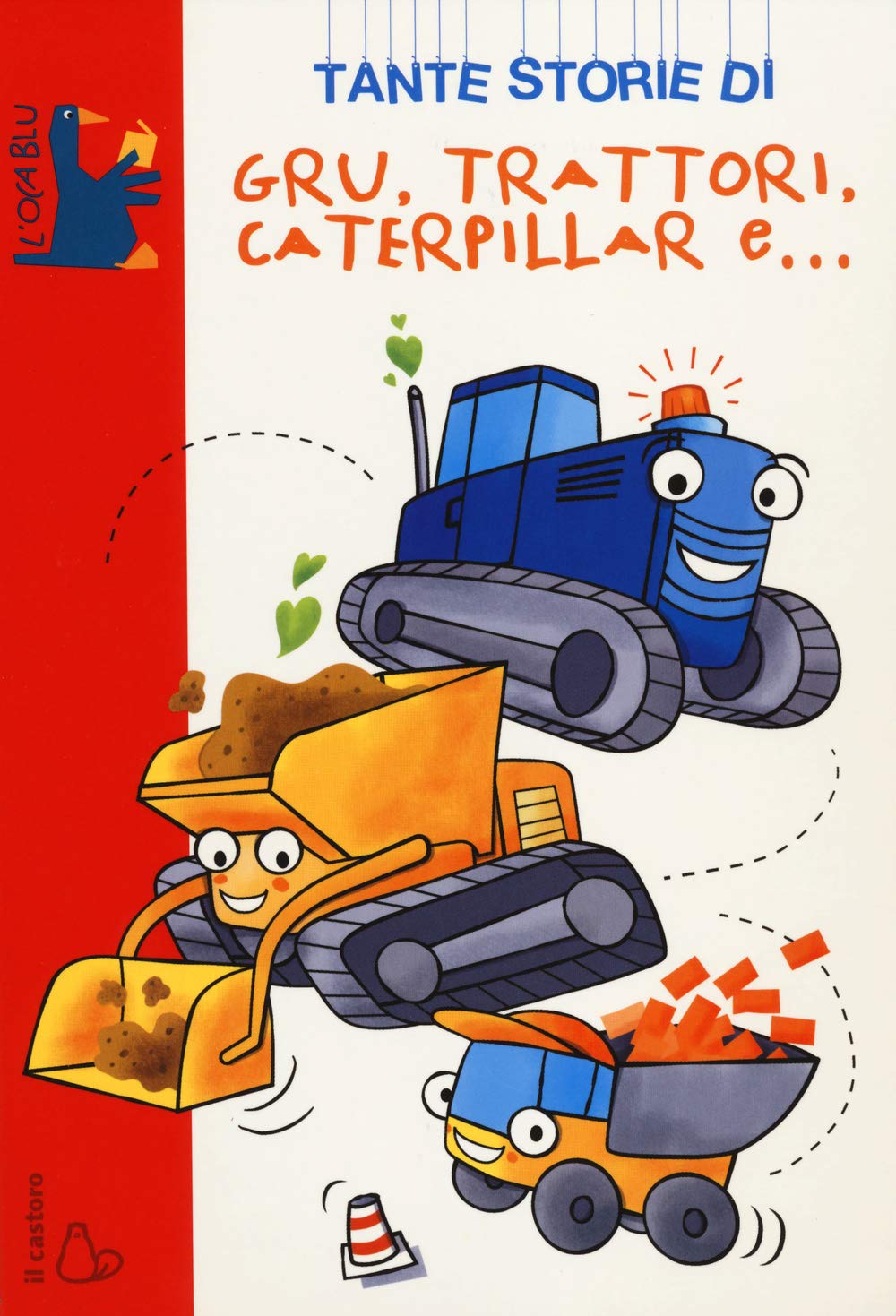 Tante storie di gru, trattori, caterpillar e... Non-fiction