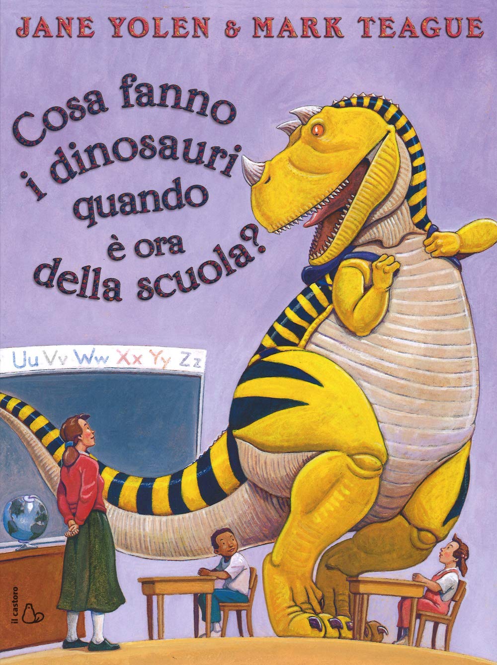 Cosa fanno i dinosauri quando è ora di scuola? (Il Castoro bambini) Children's books