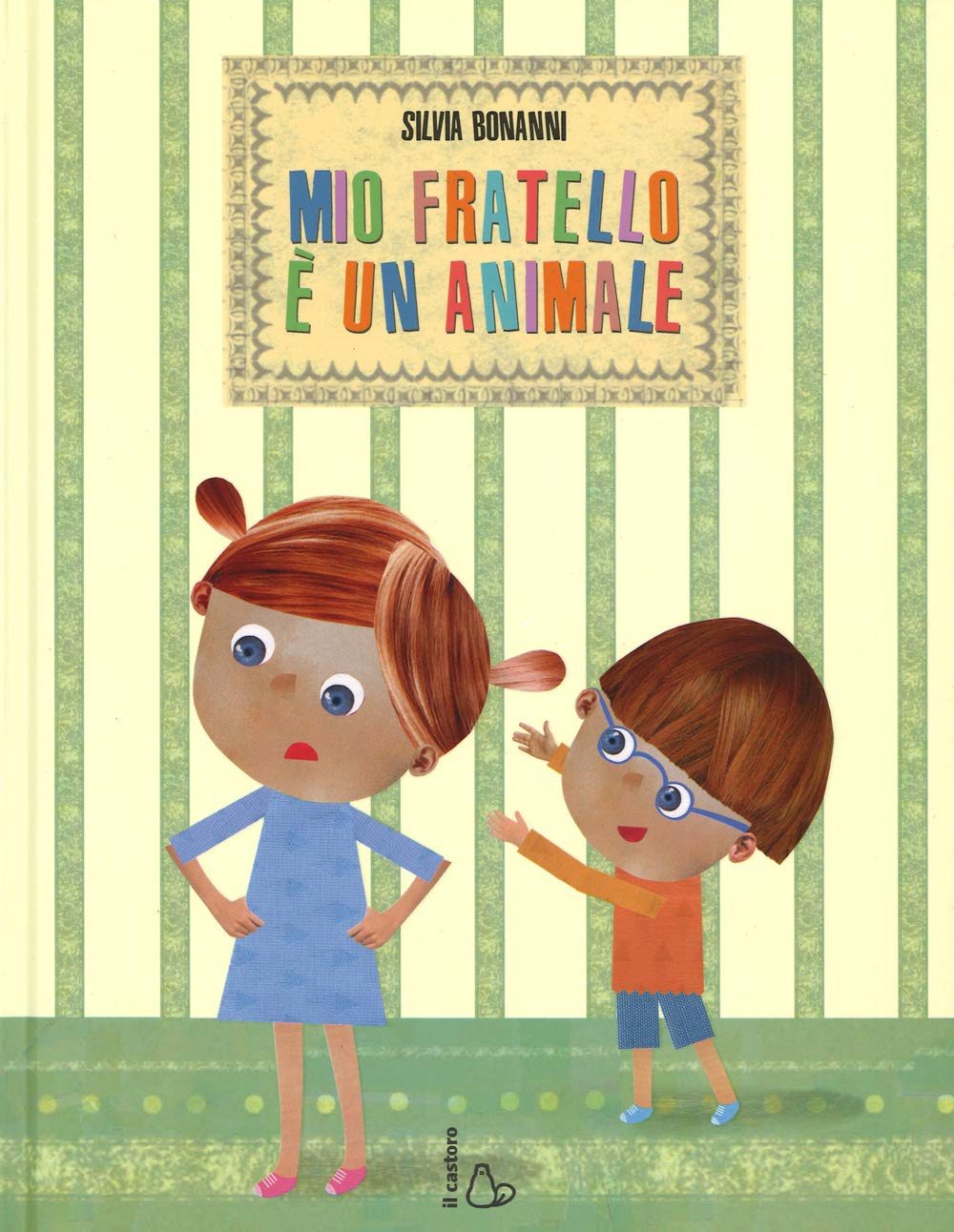 Mio fratello è un animale (Il Castoro bambini) Children's books