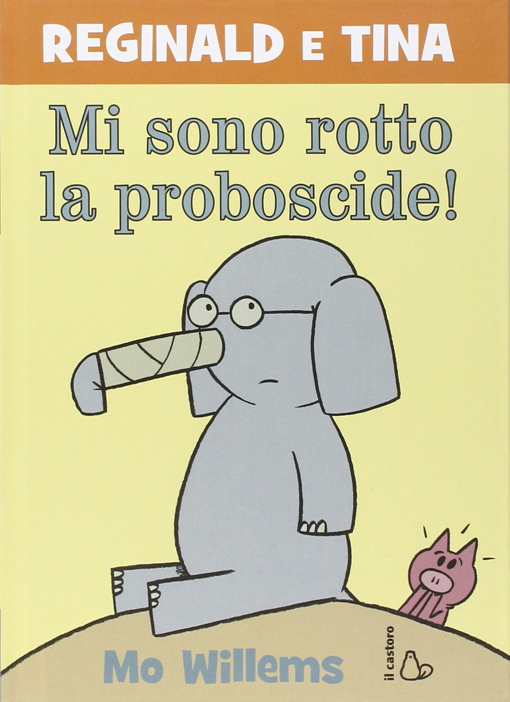 Mi sono rotto la proboscide! Reginald e Tina. Ediz. illustrata book