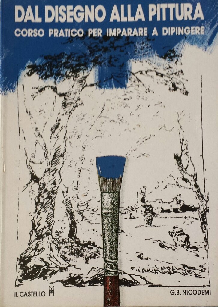 Dal disegno alla pittura. Corso pratico per imparare a dipingere book