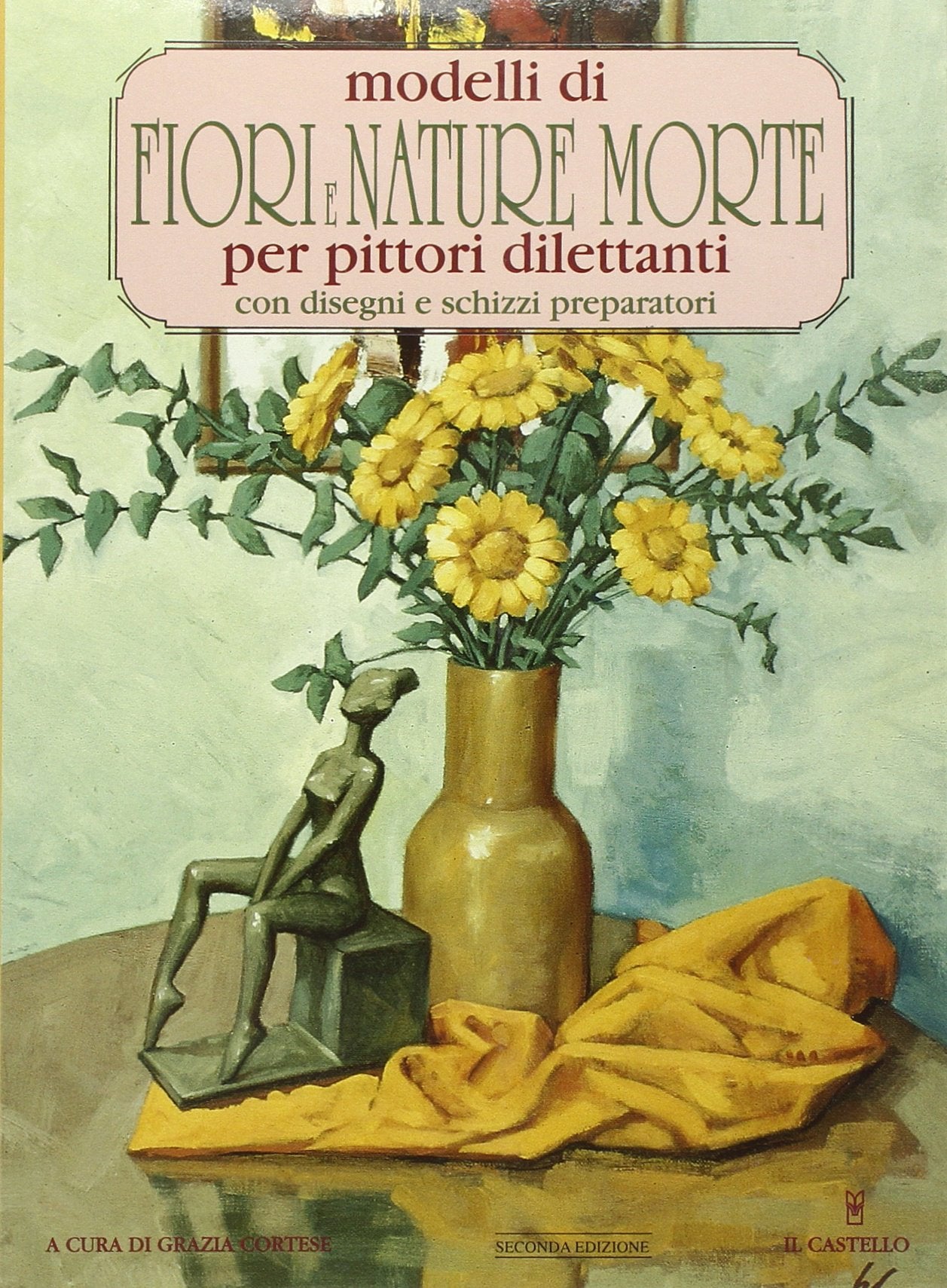 Modelli di fiori e nature morte per pittori dilettanti. Ediz. illustrata book