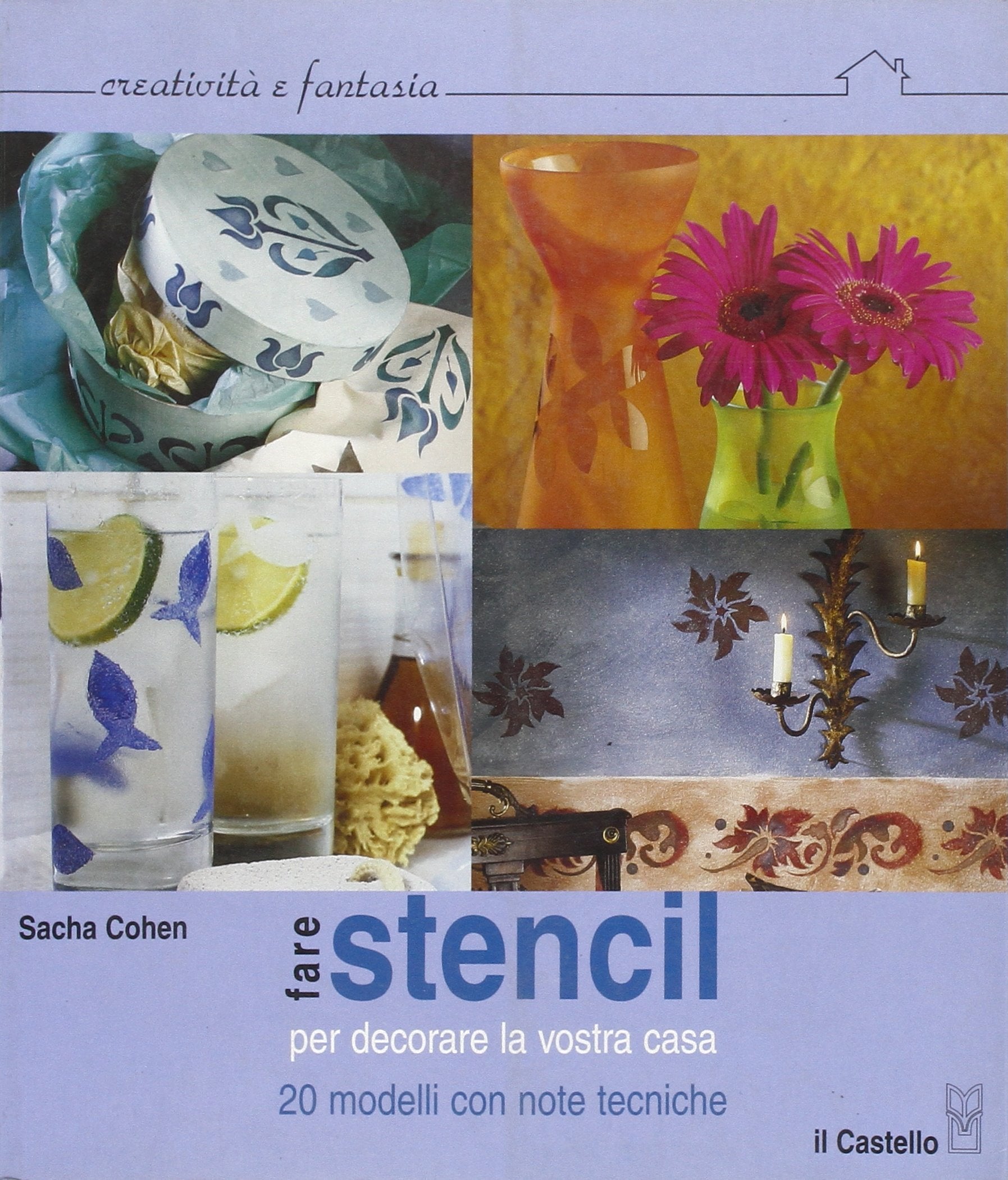 Fare stencil. Per decorare la vostra casa (Hobby e attività artistiche) Hobbies & Crafts