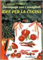 Découpage con i tovaglioli. Idee per la cucina book