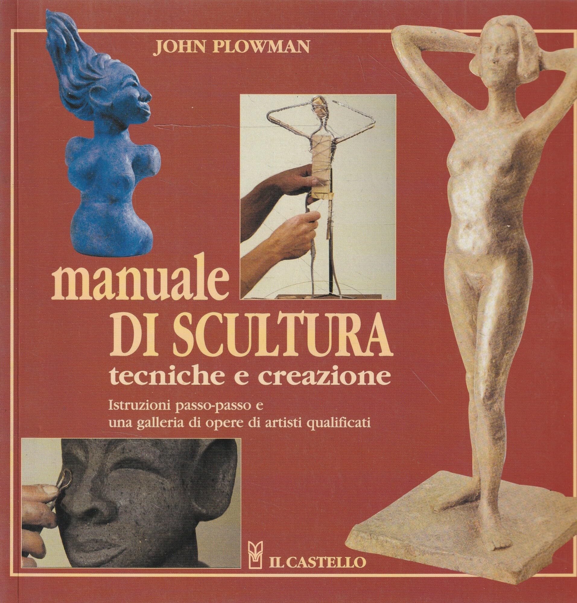 Manuale di scultura. Tecniche e creazione book