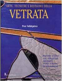 Arte, tecniche e restauro della vetrata book