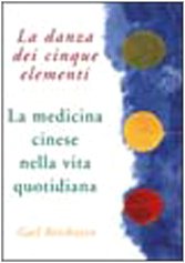 La danza dei cinque elementi (Manuali della salute) Health, Nutrition & Fitness