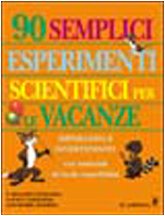Novanta semplici esperimenti scientifici per le vacanze book
