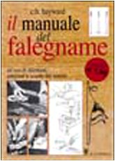 Il manuale del falegname (Legno attività artistiche) Books