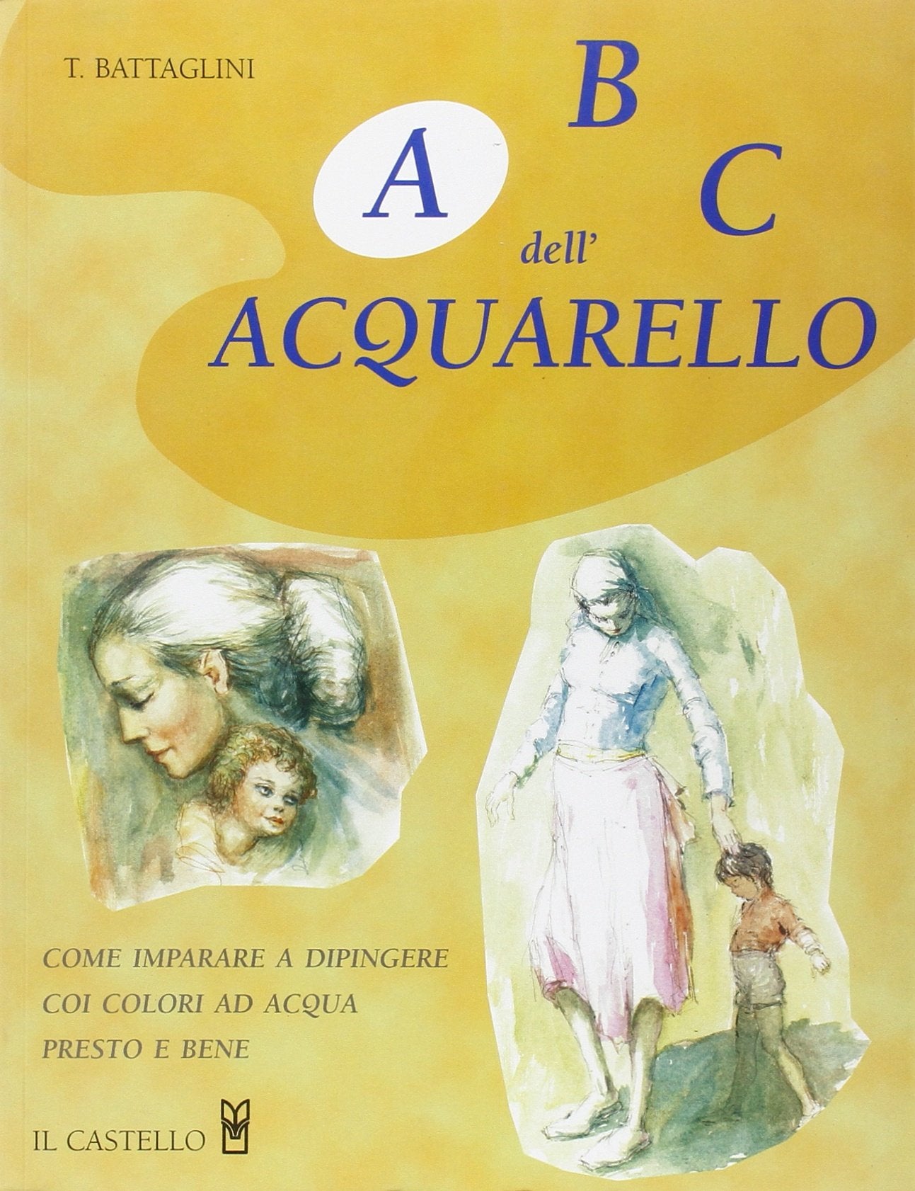 ABC dell'acquarello. Ediz. illustrata book