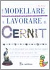 Come modellare e lavorare il cernit (Hobby e attività artistiche) Hobbies & Crafts