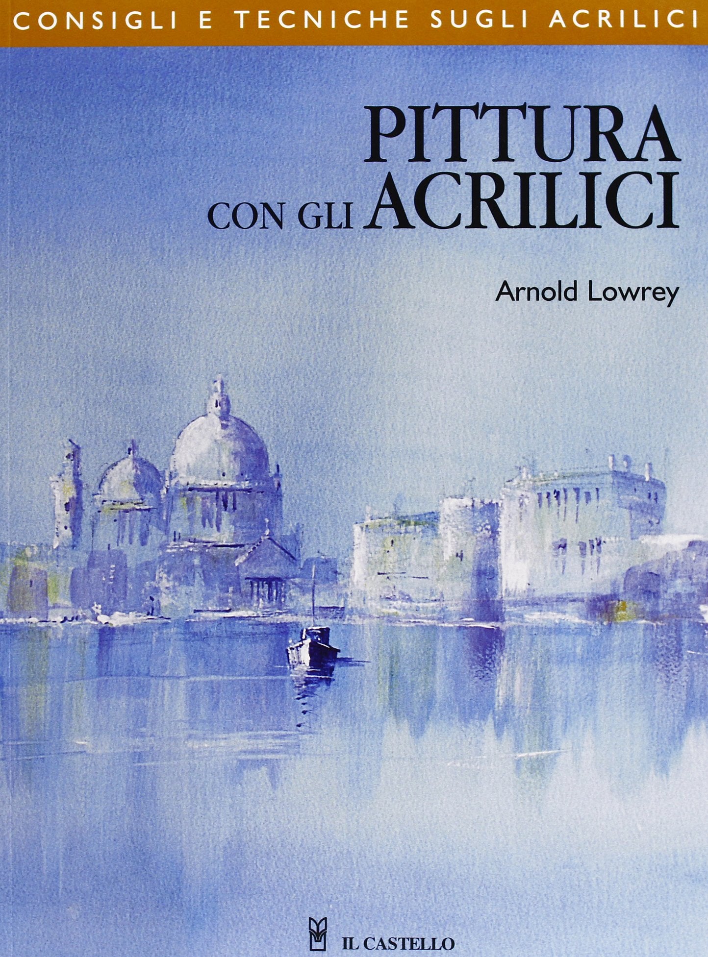 Pittura con gli acrilici (Disegno e tecniche pittoriche) Film, Art & Culture