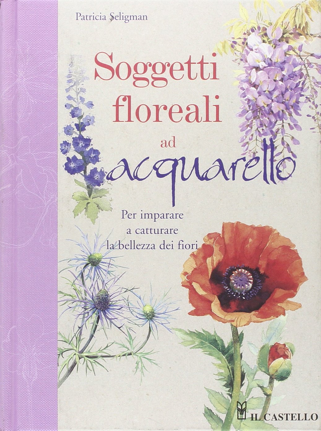 Soggetti floreali ad acquarello. Ediz. illustrata book