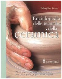 Enciclopedia delle tecniche della ceramica Hobbies & Crafts