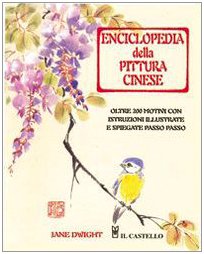 Enciclopedia della pittura cinese. Ediz. illustrata book