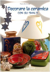 Decorare la ceramica con gli smalti book