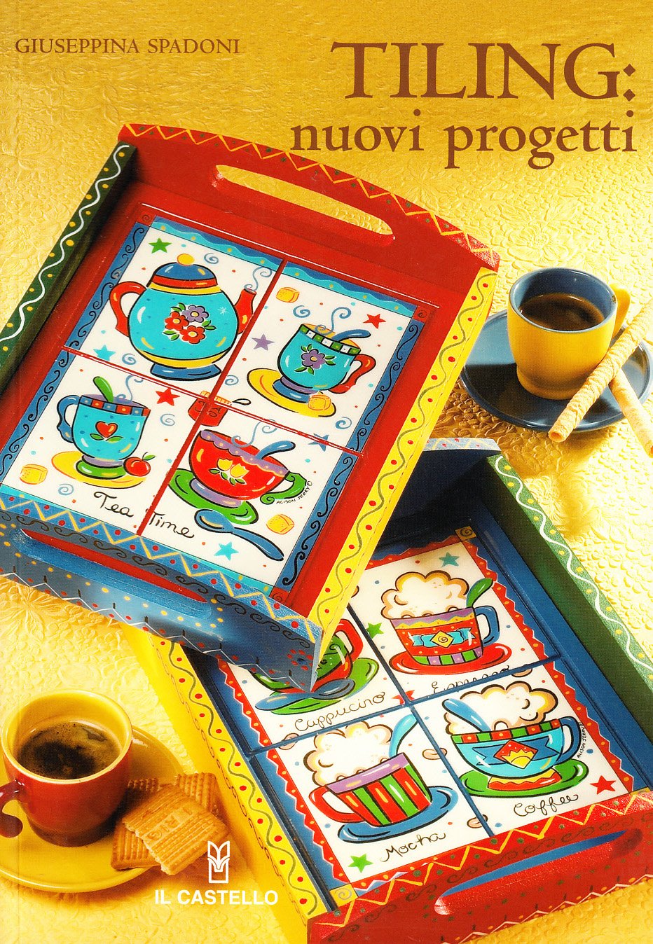Tiling: nuovi progetti. Ediz. illustrata (Hobby e attività creative) Hobbies & Crafts