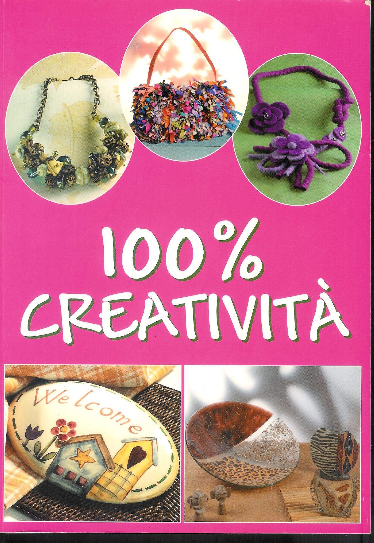 Cento per cento creatività. Ediz. illustrata book