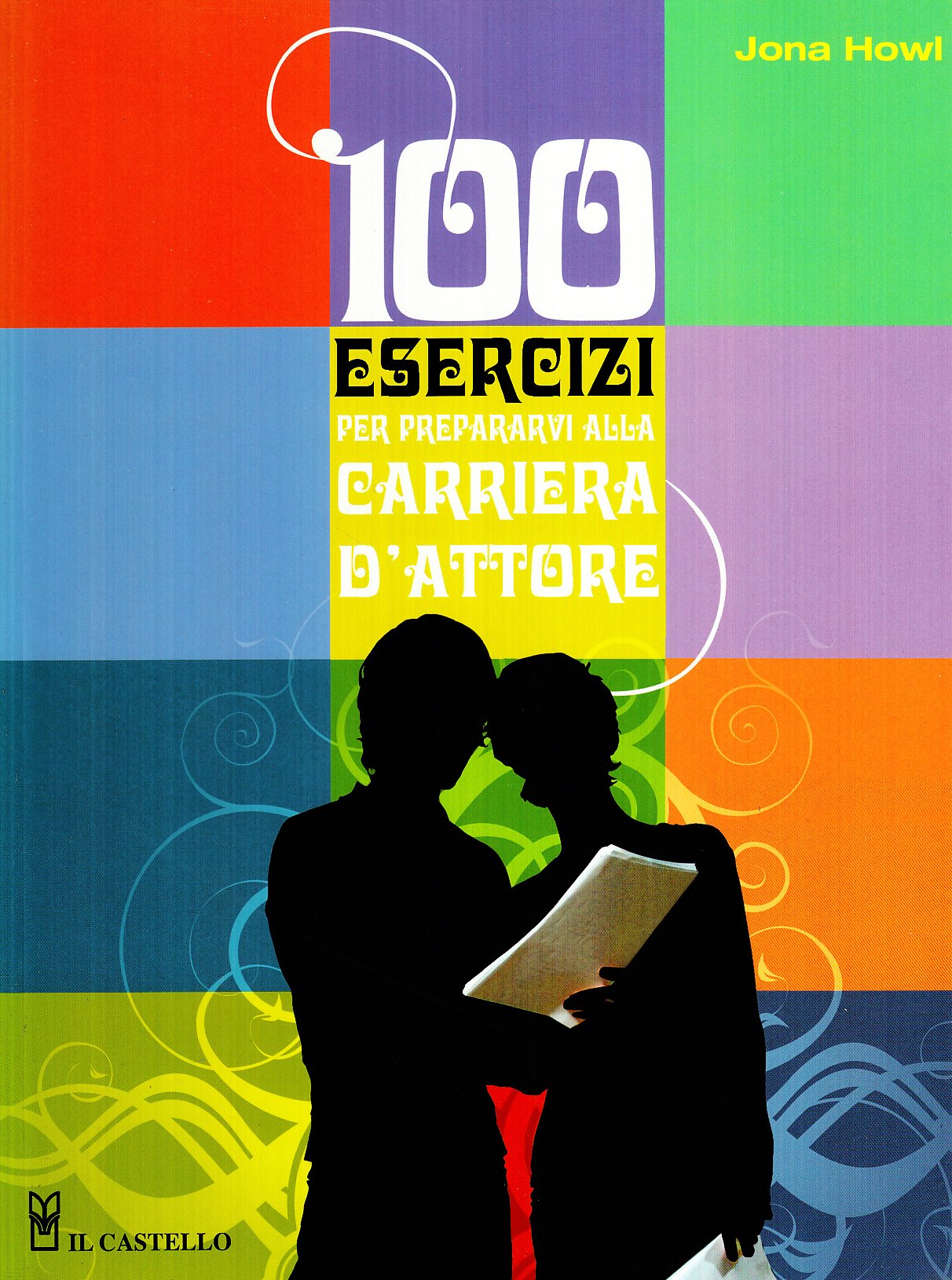 Cento esercizi per prepararvi alla carriera d'attore book