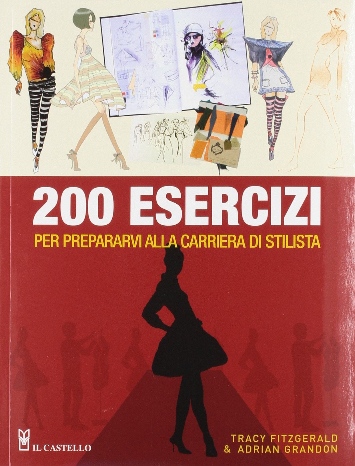 Duecento esercizi per prepararvi alla carriera di stilista book