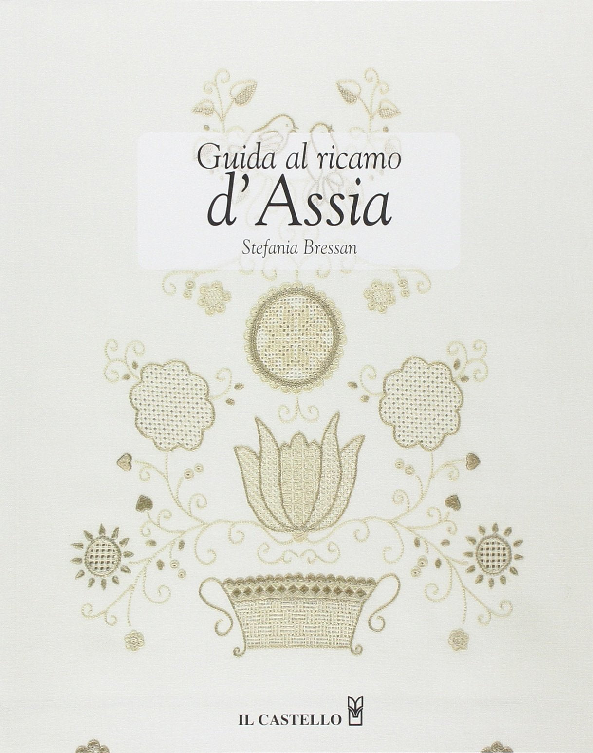 Guida al ricamo d'Assia. Ediz. illustrata book