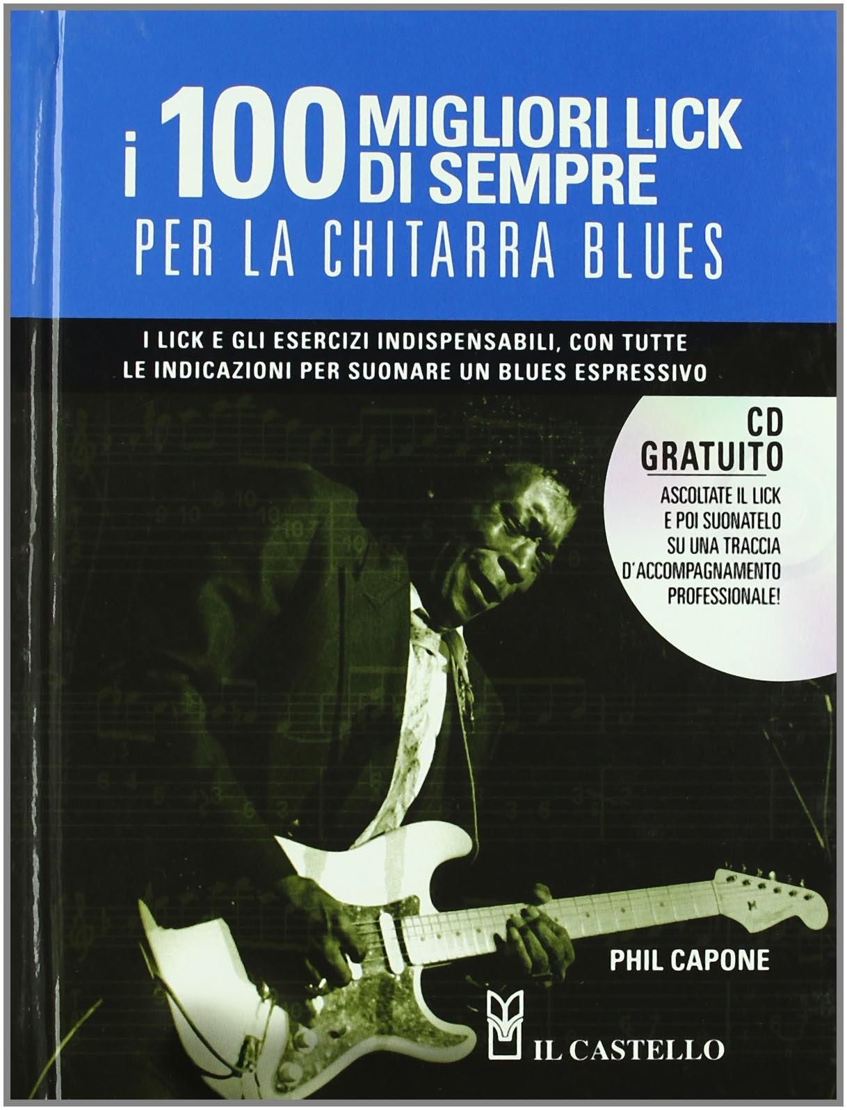 I cento migliori lick per la chitarra blues. Con CD Audio book