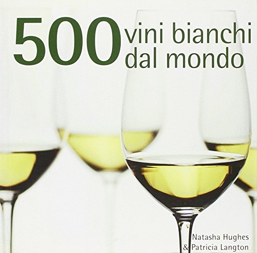 500 vini bianchi dal mondo book