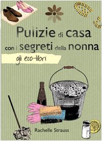 Pulizie di casa con i segreti della nonna Home & Household