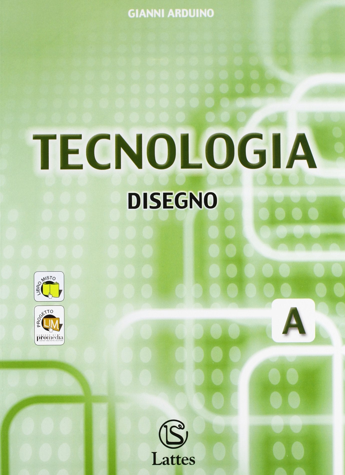 Tecnologia. Modulo A-B-C: Disegno-Settori produttivi-Laboratorio. Con tavole per il disegno. Per la Scuola media. Con CD-ROM (Vol. 1) Study Guides