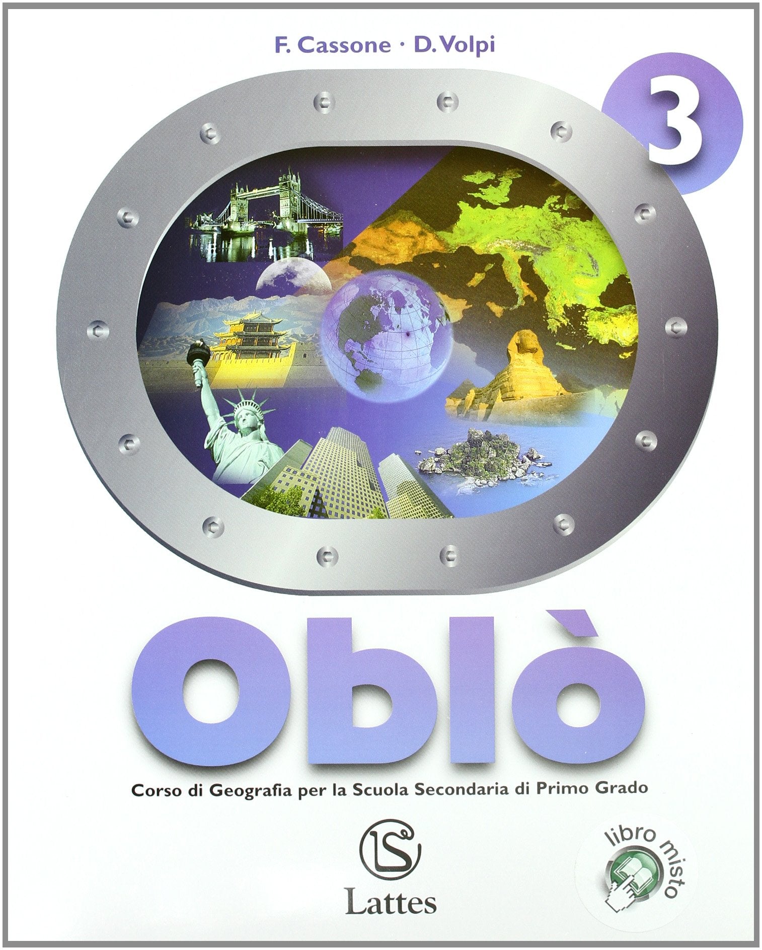 Oblò. Con il mio atlante. Per la Scuola media. Con espansione online. La terra. Geografia dei continenti (Vol. 3) book